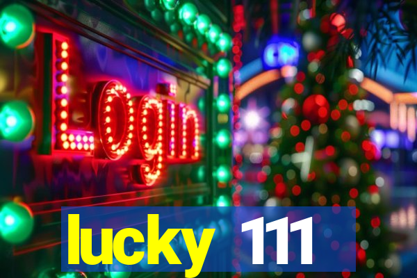 lucky 111